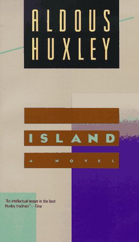 Island ( 1962 ) by Aldous Huxley